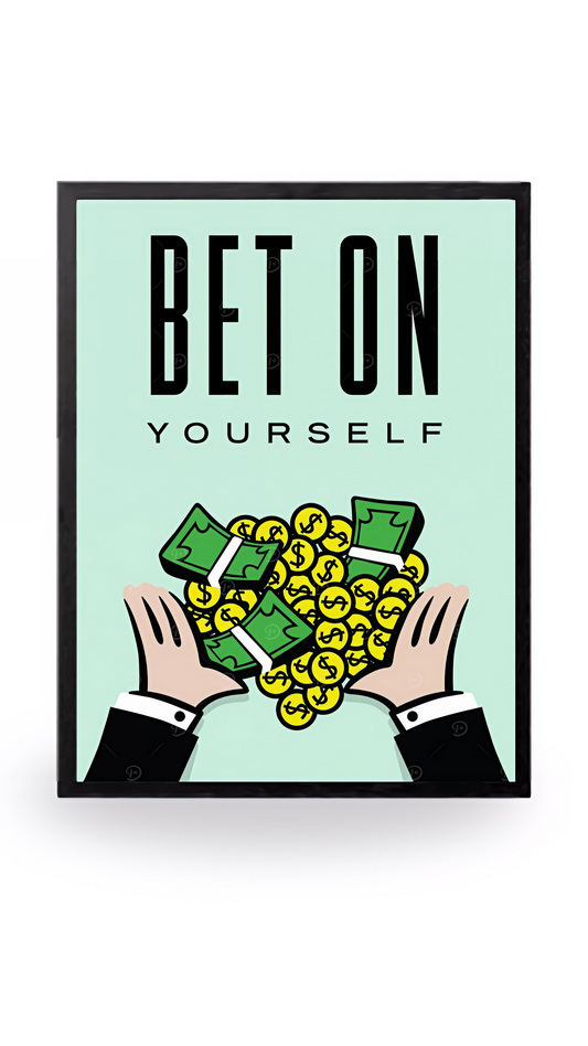 Bet On Yourself